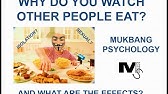 The Mukbang Psychology Simplified - Why do you watch people eat, and how does it impact you?