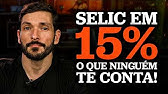 TAXA SELIC SOBE PARA 15% | A ECONOMIA BRASILEIRA ESTÁ PRESTES A QUEBRAR?