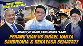 PERANG IRAN-ISRAEL HANYA SANDIWARA? Menjawab Klaim Soal Perang Rekayasa Iran Vs Israel