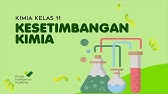 KIMIA Kelas 11 - Kesetimbangan Kimia | GIA Academy