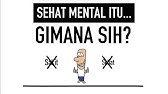 Apa itu Kesehatan Mental? (Belajar Psikologi)