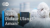 Daur Ulang Nuklir di Pusat Limbah Radioaktif La Hague