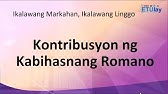 Kontribusyon ng Kabihasnang Romano || Araling Panlipunan 8 || Quarter 2 Week 2