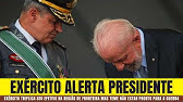 Exército Brasileiro EMITE ALERTA Preocupante ao Presidente