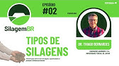 Ep#2 - Tipos de Silagens