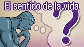 ¿Cuál es el sentido de la vida?