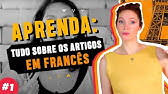 NÃO ERRE MAIS |TOUR PELOS ARTIGOS EM FRANCÊS | définis, indéfinis, partitifs #EPISÓDIO 1