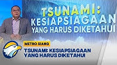 Paradigma Baru Kebijakan Manajemen Bencana Pasca Tsunami Aceh - [Metro Siang]