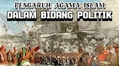 Cerita Sejarah | "Pengaruh Agama Islam Dalam Bidang Politik Di Indonesia"