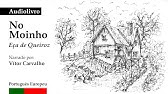 Audiolivro - "No Moinho" de Eça de Queiroz (Português Europeu - Portugal)