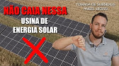 Usina de Energia Solar - NÃO CAIA NESSA