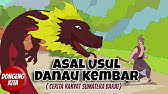 ASAL USUL DANAU KEMBAR ~ Cerita Rakyat Sumatera Barat | Dongeng Kita