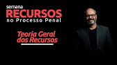 Teoria Geral - Semana Recursos no Processo Penal
