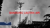Melawan Lupa -  Mereka Berkisah tentang Bandung Lautan Api