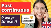 PAST CONTINUOUS TENSE in English: 9 ways to use it!