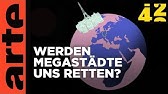 Retten Städte die Welt?  | 42 - Die Antwort auf fast alles Reupload | ARTE